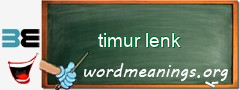 WordMeaning blackboard for timur lenk